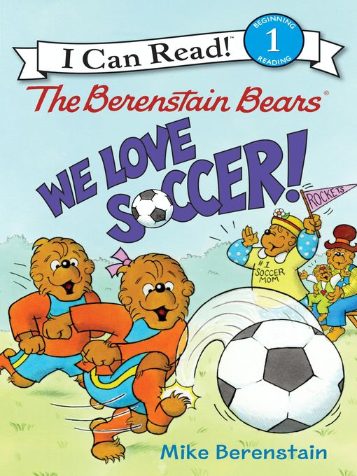Title details for We Love Soccer! by Mike Berenstain - Available